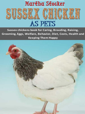 cover image of SUSSEX CHICKEN AS PETS